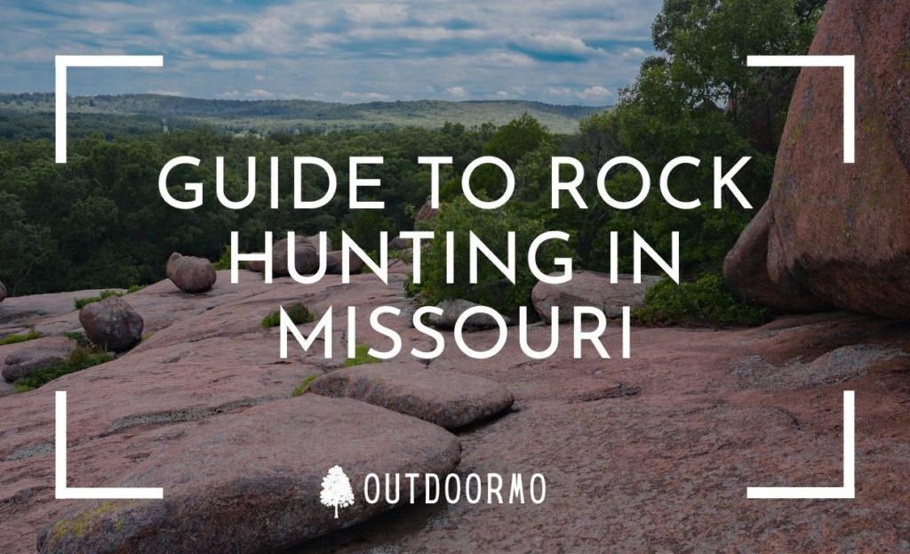 Rockhounding In Missouri A Detailed Guide Where To Go And What To