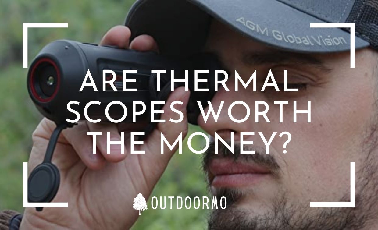 Are thermal scopes worth the money