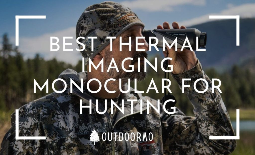 6 Top Picks Best Thermal Imaging Monocular For Hunting OutdoorMo